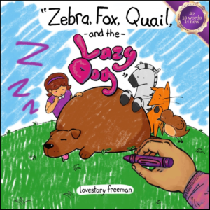 Zebra, Fox, Quail, and the Lazy Dog
